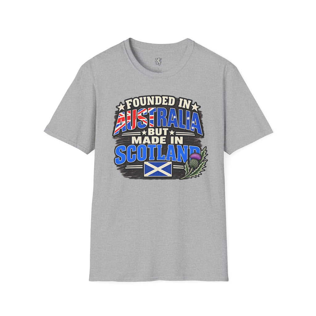 Australia Founded But Made in Scotland T‑Shirt