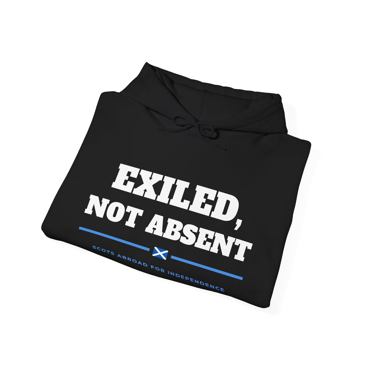 "Exiled, Not Absent" Scottish Independence Hoodie (Australia & NZ Shipping) | Scots Abroad Pullover