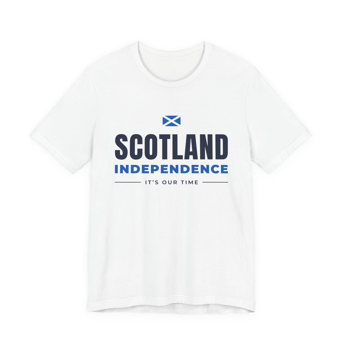 Scotland Independence "It's Our Time" T-Shirt | Saltire Tee for Scots Abroad