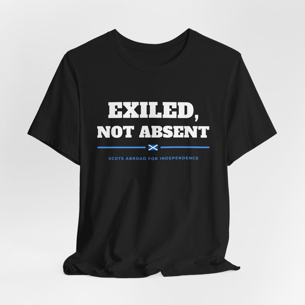 "Exiled, Not Absent" Scottish Independence T-Shirt (Australia & NZ Shipping) | Scots Abroad Back Print Tee