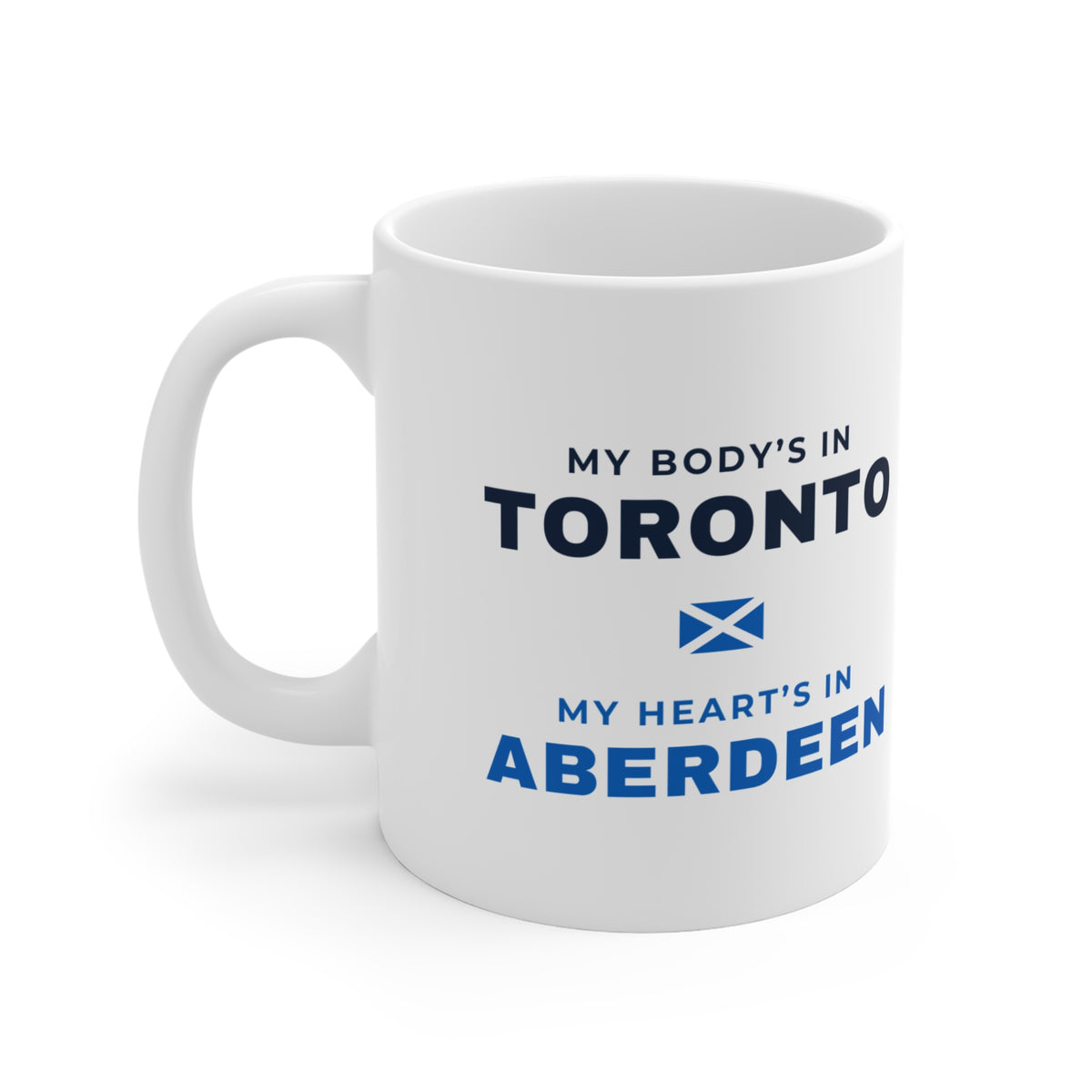 "My Body's in Toronto, My Heart's in Aberdeen" Mug (Asia & Middle East Shipping) | Scottish Expat Time-Zone Gift