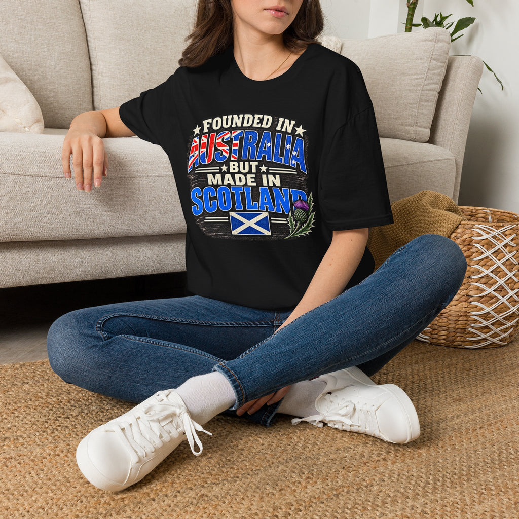 Australia Founded But Made in Scotland T‑Shirt