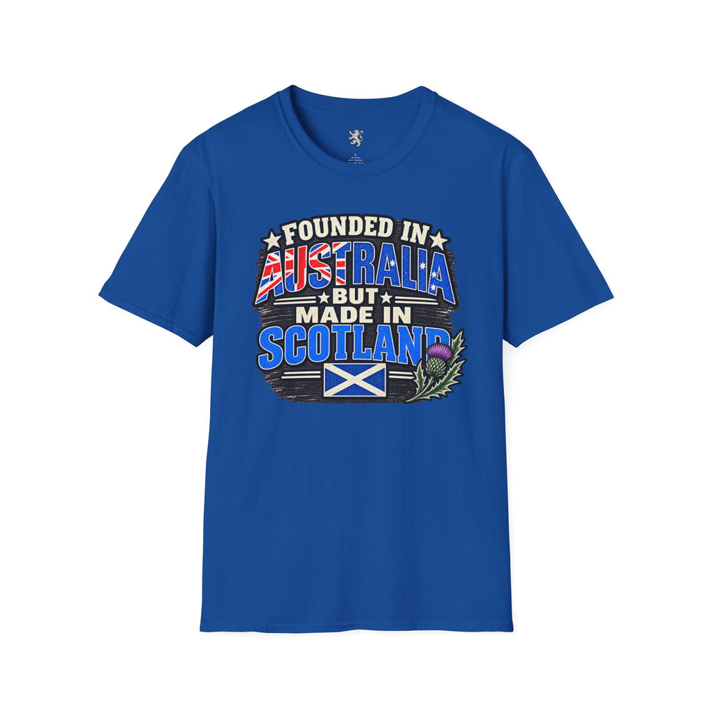 Australia Founded But Made in Scotland T‑Shirt
