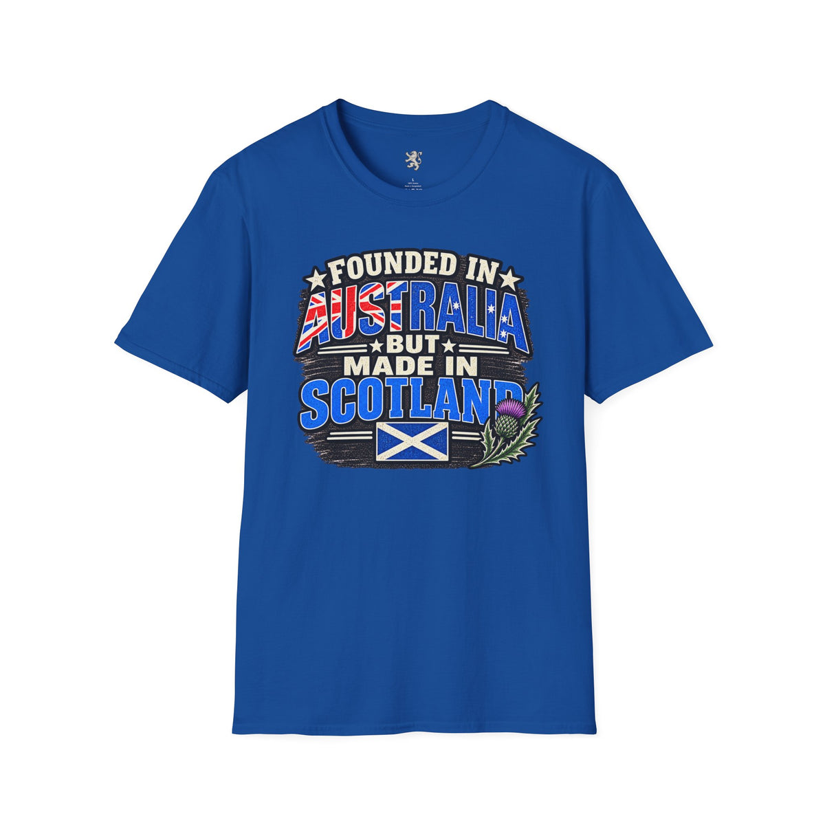 Australia Founded But Made in Scotland T‑Shirt