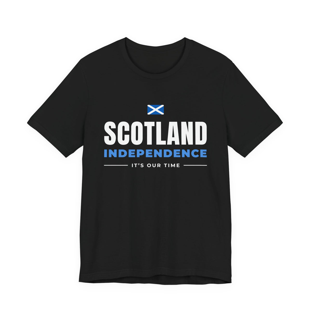Scotland Independence "It's Our Time" T-Shirt | Saltire Tee for Scots Abroad
