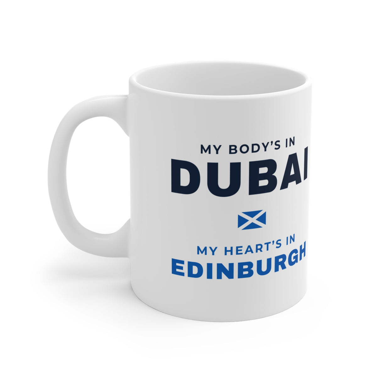 "My Body's in Dubai, My Heart's in Edinburgh" Mug (EU Shipping) | Scottish Expat Time-Zone Gift