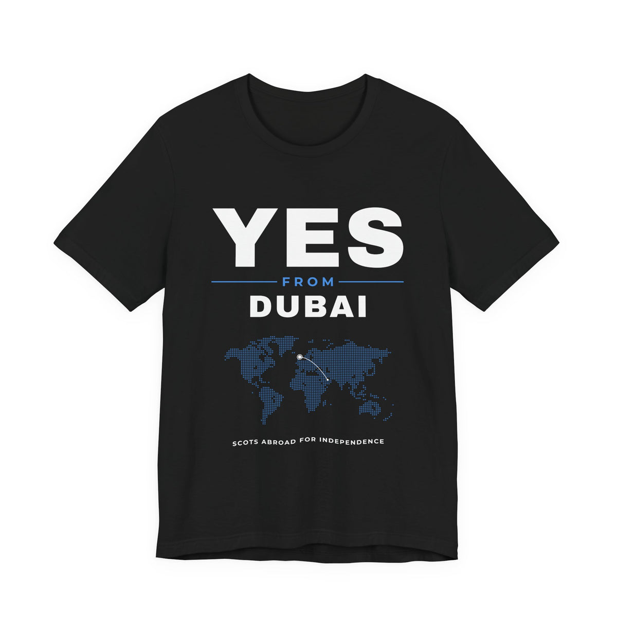 "Yes from Dubai" Scottish Independence T-Shirt (Australia & NZ Shipping) | Scots in the UAE Tee