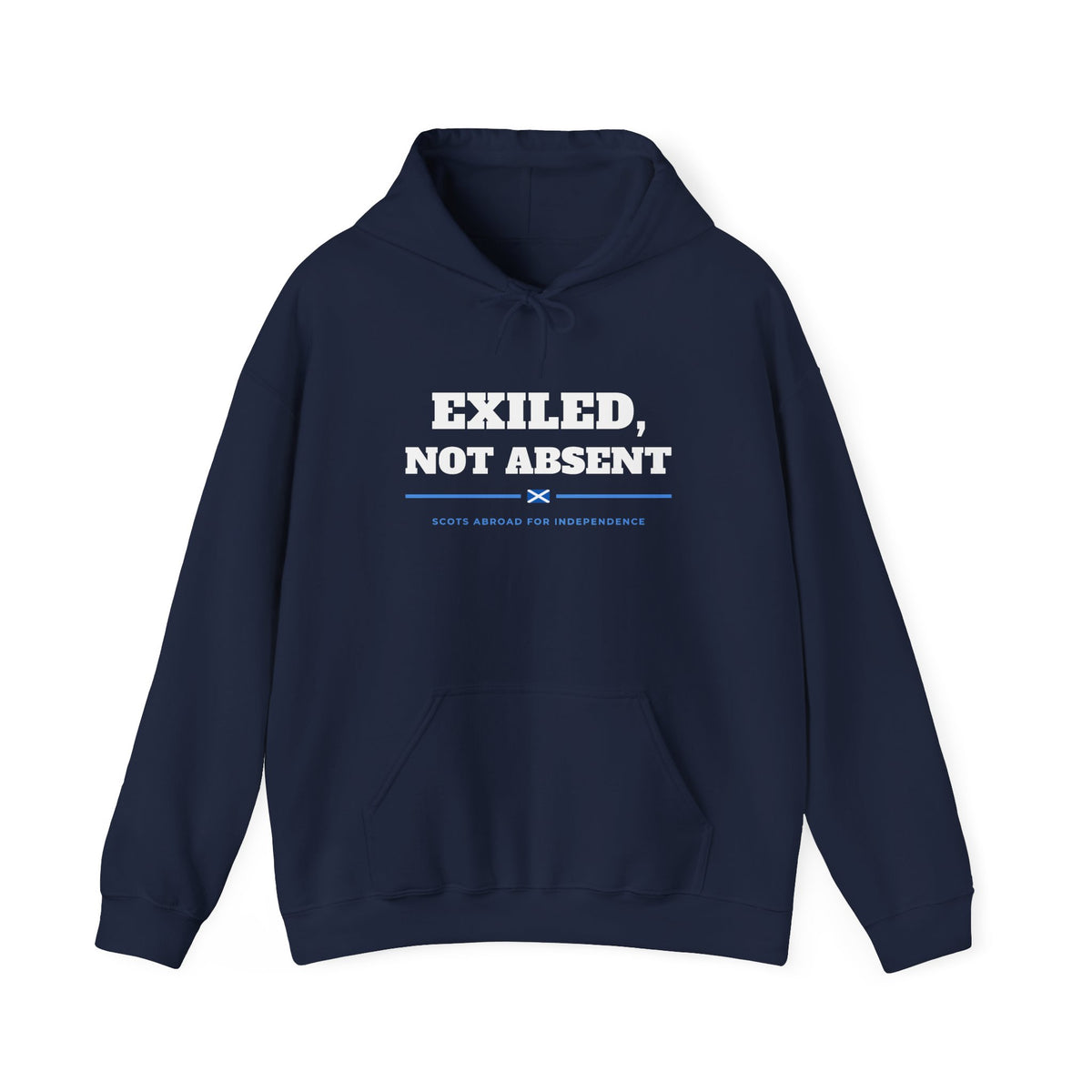 "Exiled, Not Absent" Scottish Independence Hoodie | Scots Abroad Pullover