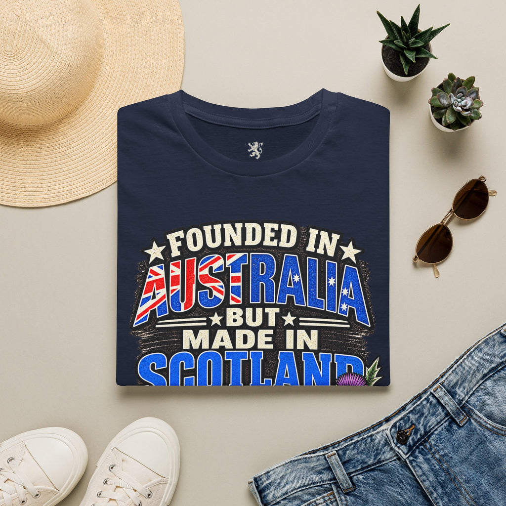 Australia Founded But Made in Scotland T‑Shirt