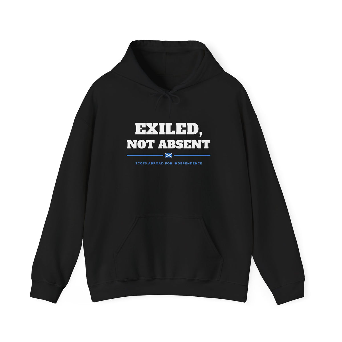 "Exiled, Not Absent" Scottish Independence Hoodie | Scots Abroad Pullover
