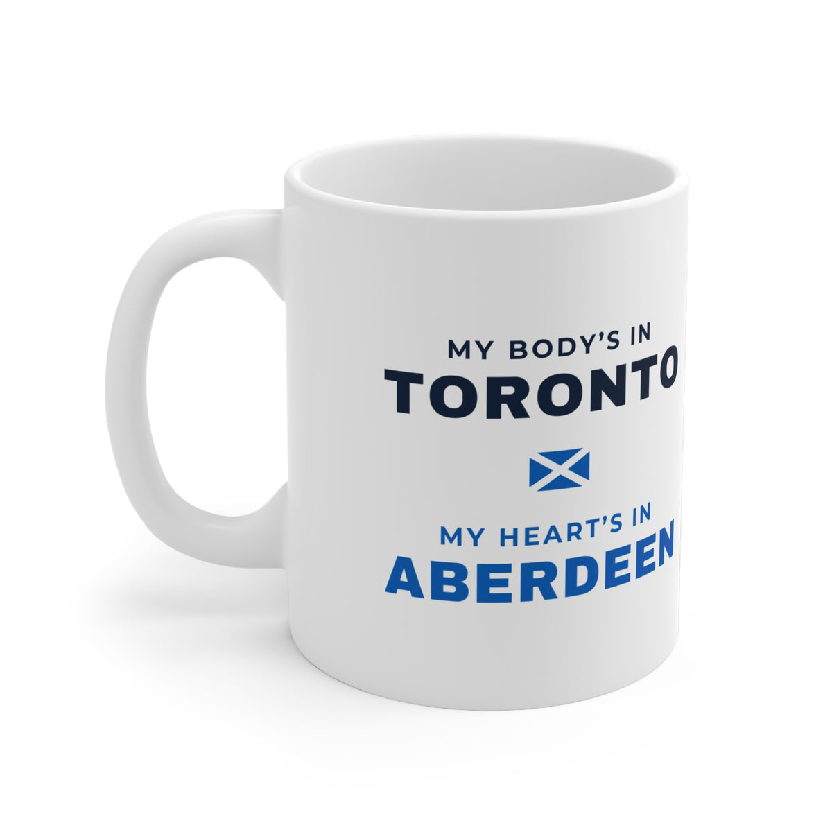 "My Body's in Toronto, My Heart's in Aberdeen" Mug | Scottish Expat Time-Zone Gift