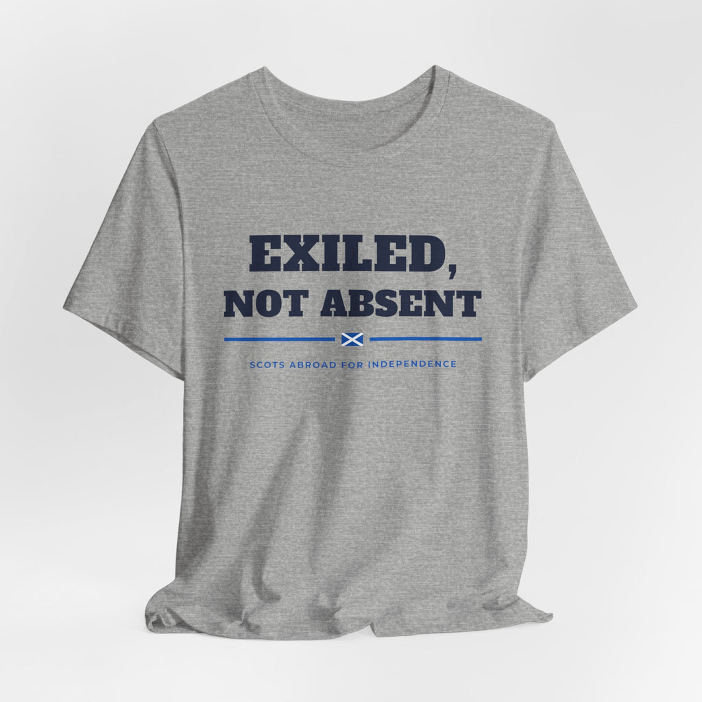 "Exiled, Not Absent" Scottish Independence T-Shirt (Australia & NZ Shipping) | Scots Abroad Back Print Tee