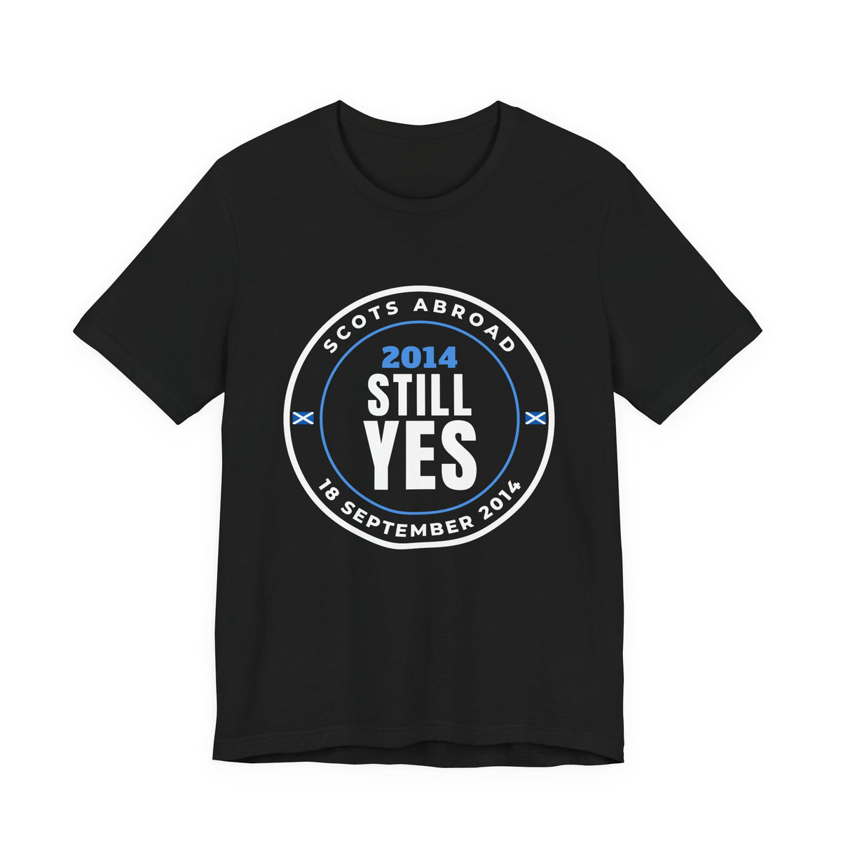 "2014 Still Yes" Scottish Independence T-Shirt | Retro Referendum Badge Tee