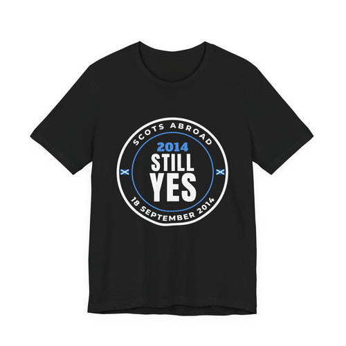 "2014 Still Yes" Scottish Independence T-Shirt | Retro Referendum Badge Tee