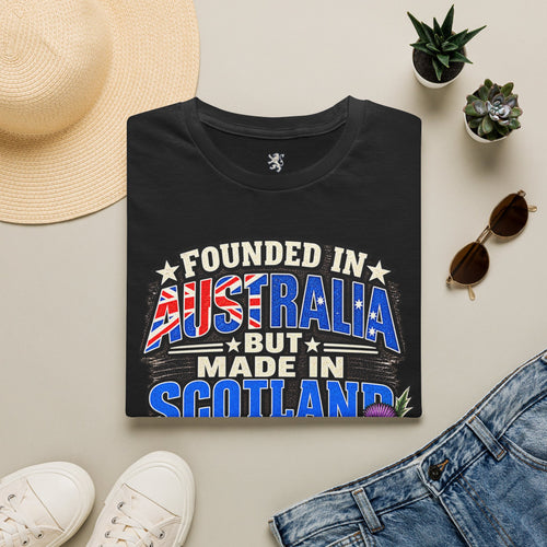 Australia Founded But Made in Scotland T‑Shirt