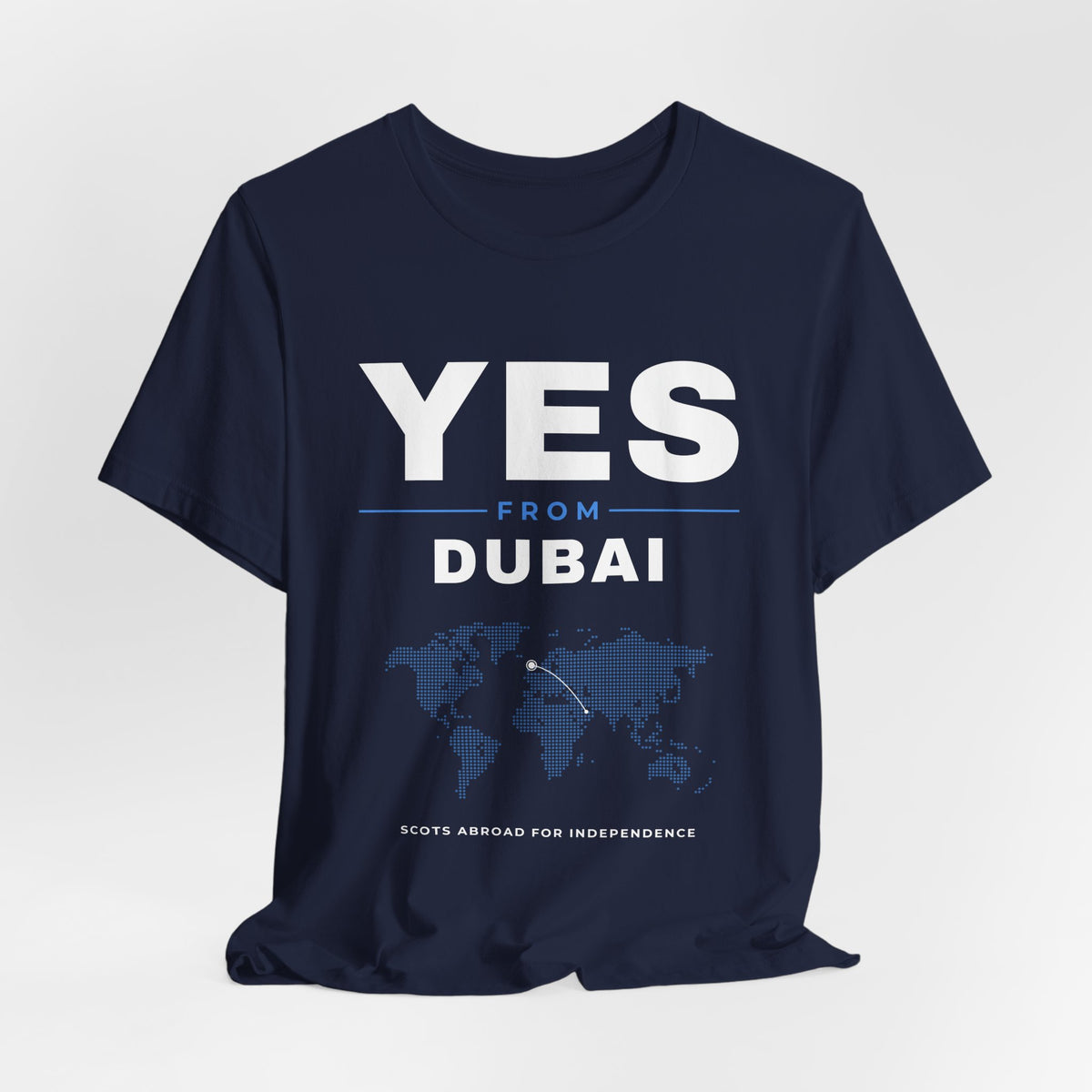 "Yes from Dubai" Scottish Independence T-Shirt (Australia & NZ Shipping) | Scots in the UAE Tee