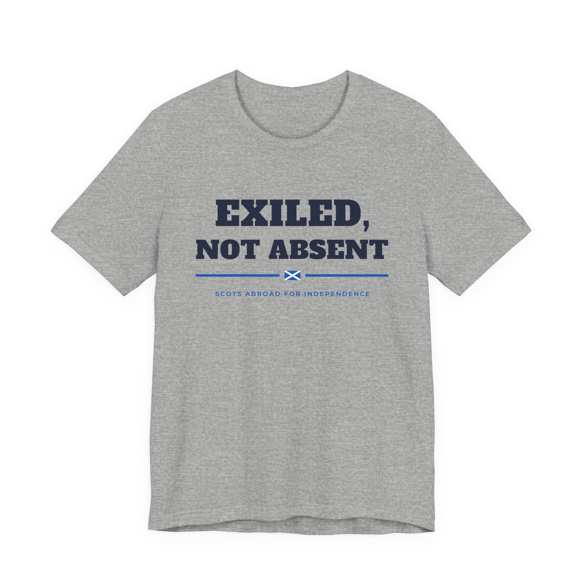 "Exiled, Not Absent" Scottish Independence T-Shirt (Australia & NZ Shipping) | Scots Abroad Back Print Tee